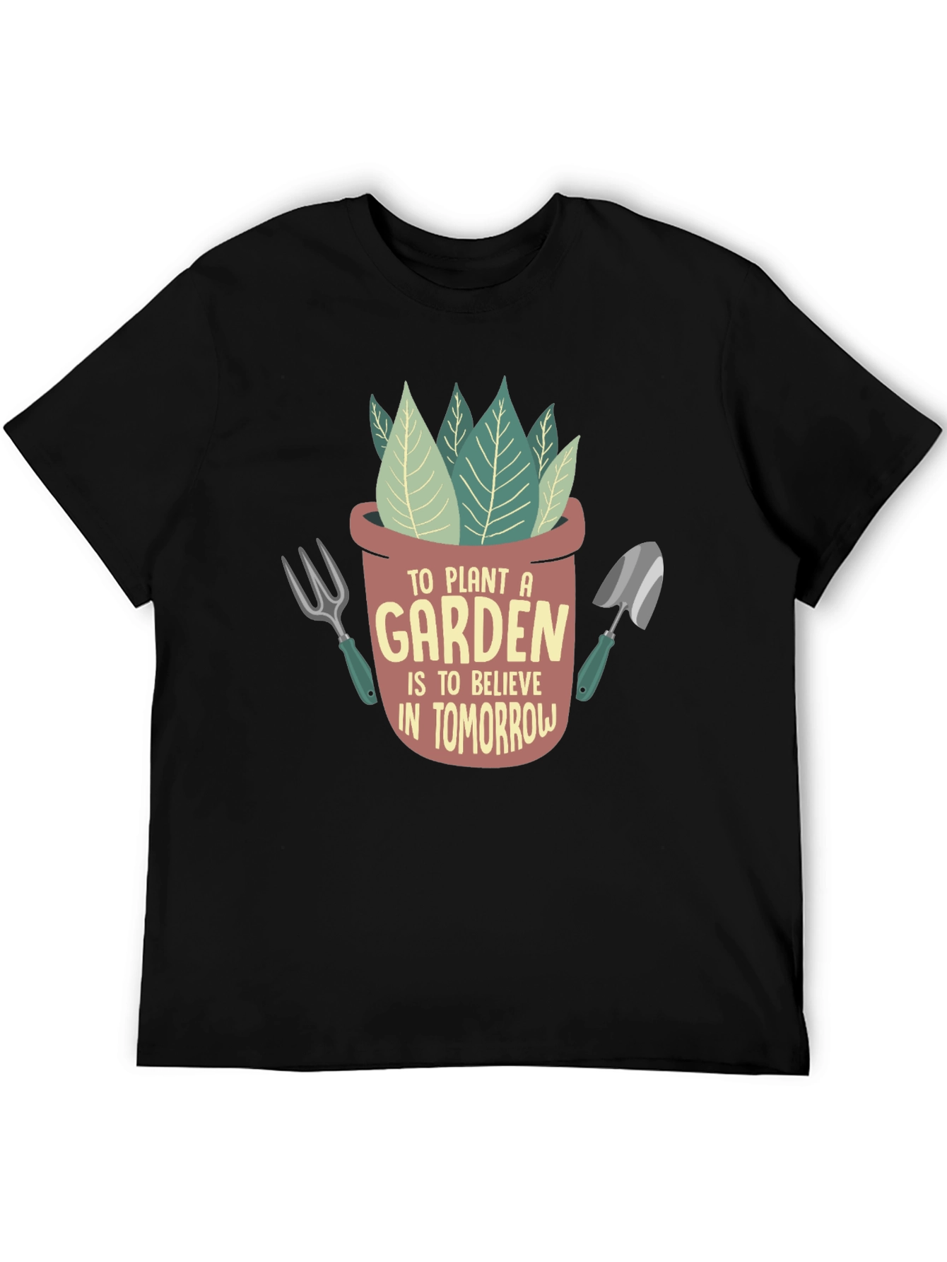 Plant a Garden Believe in Tomorrow Graphic T-Shirt