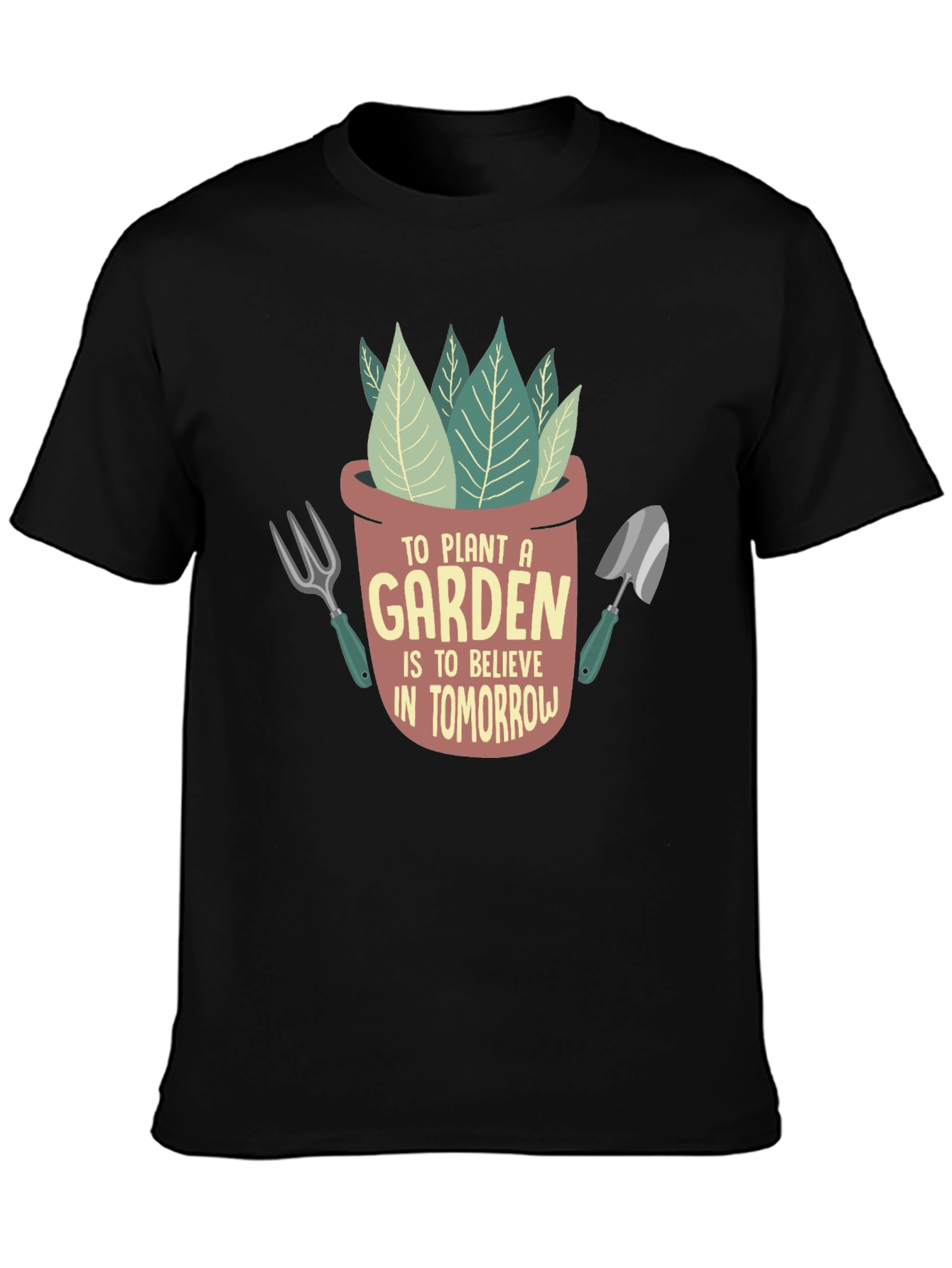 Plant a Garden Believe in Tomorrow Graphic T-Shirt