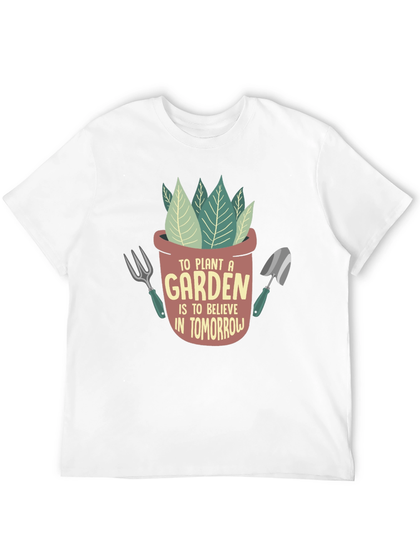Plant a Garden Believe in Tomorrow Graphic T-Shirt