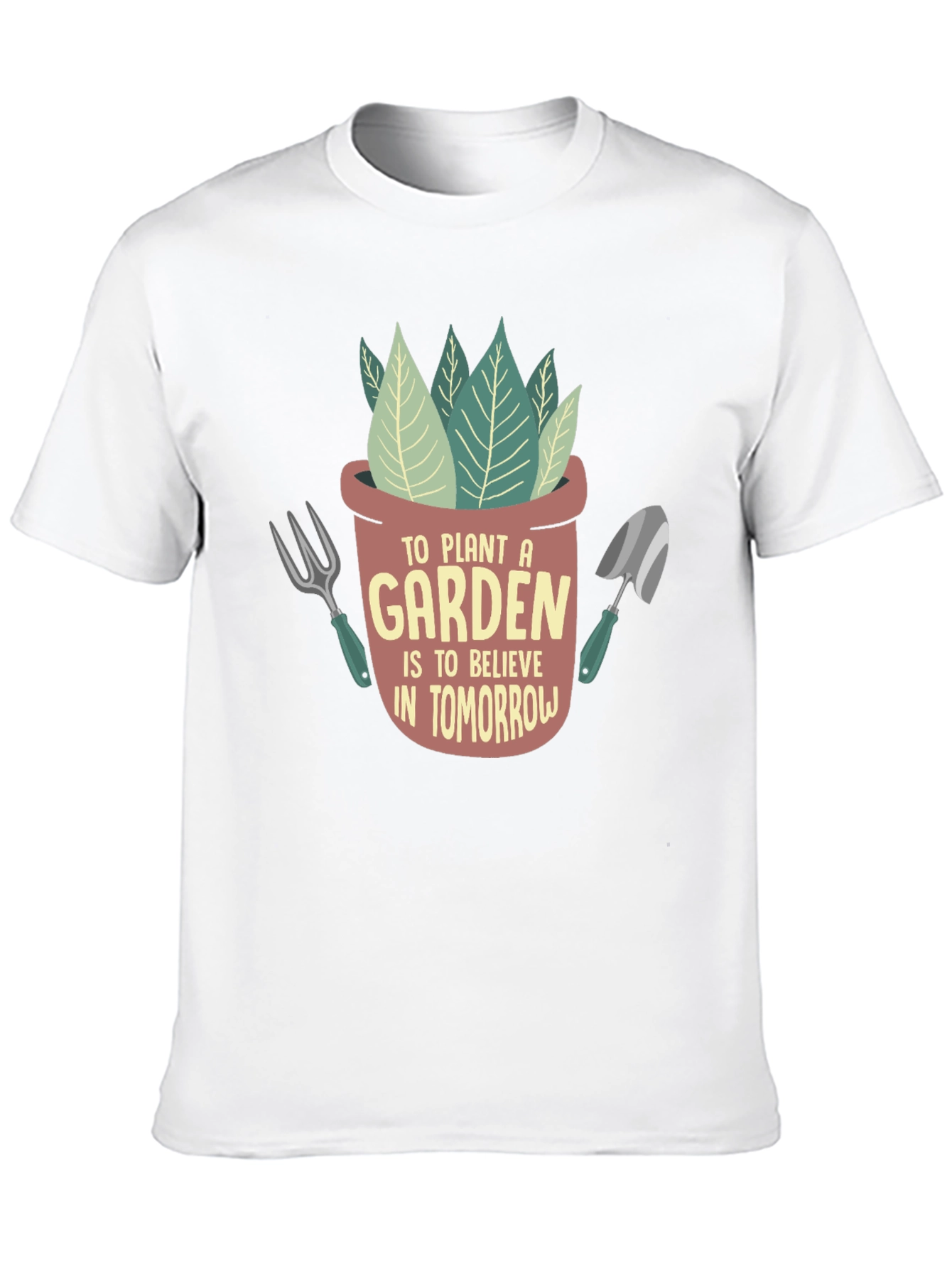 Plant a Garden Believe in Tomorrow Graphic T-Shirt