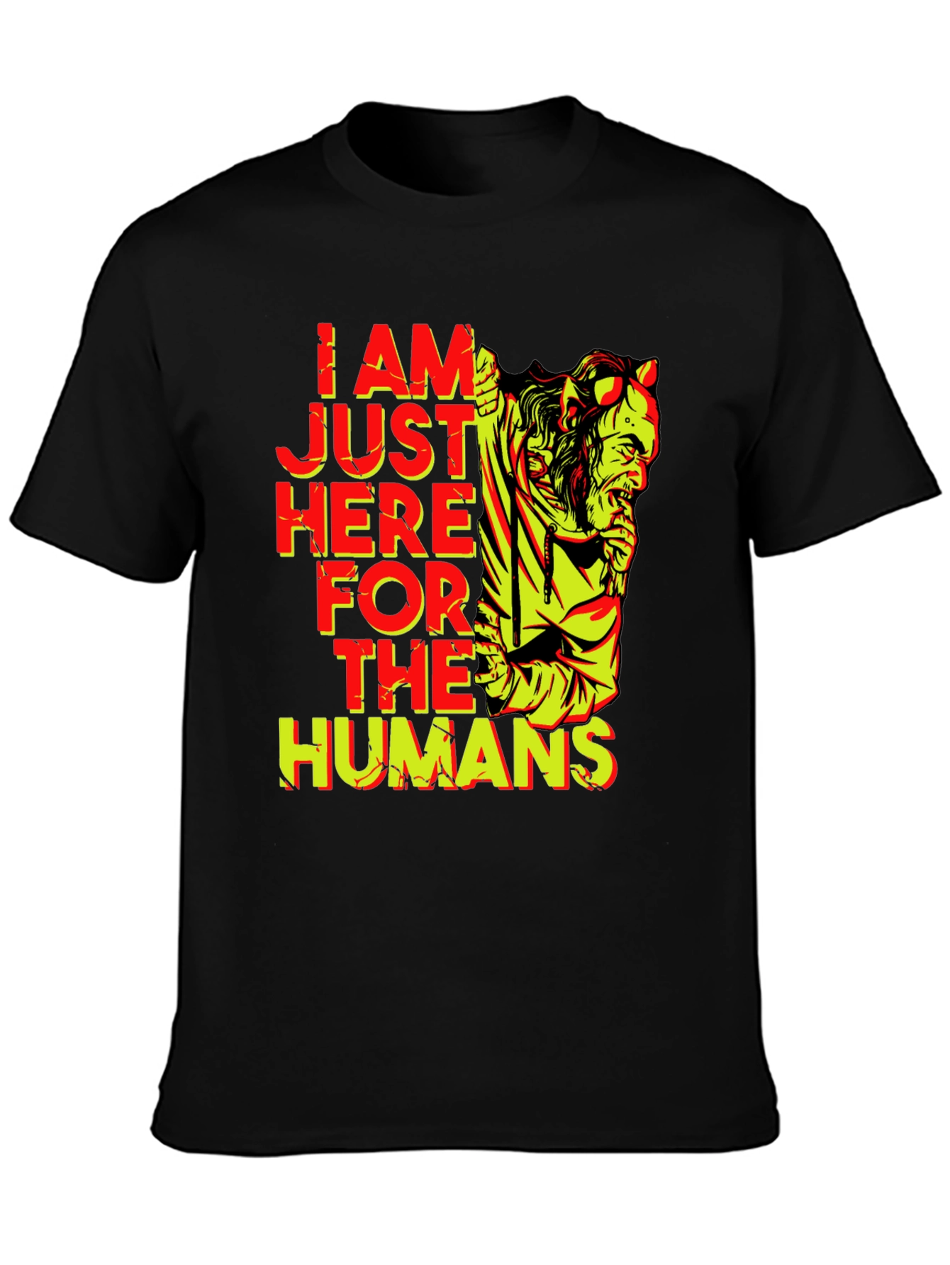 I am Just Here for the Humans T-Shirt