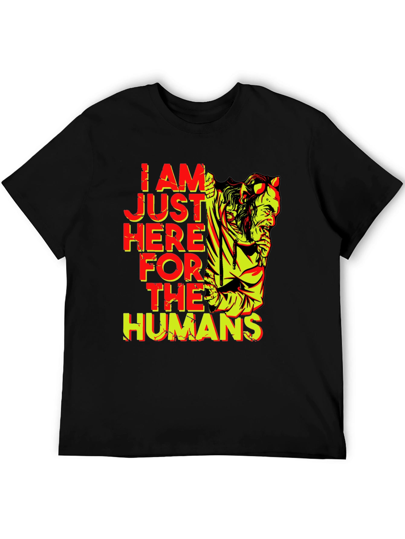 I am Just Here for the Humans T-Shirt