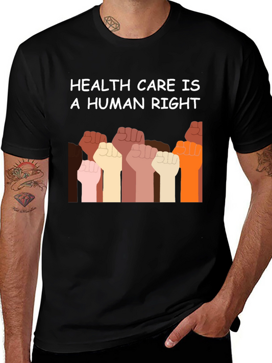 Healthcare is a Human Right T-Shirt