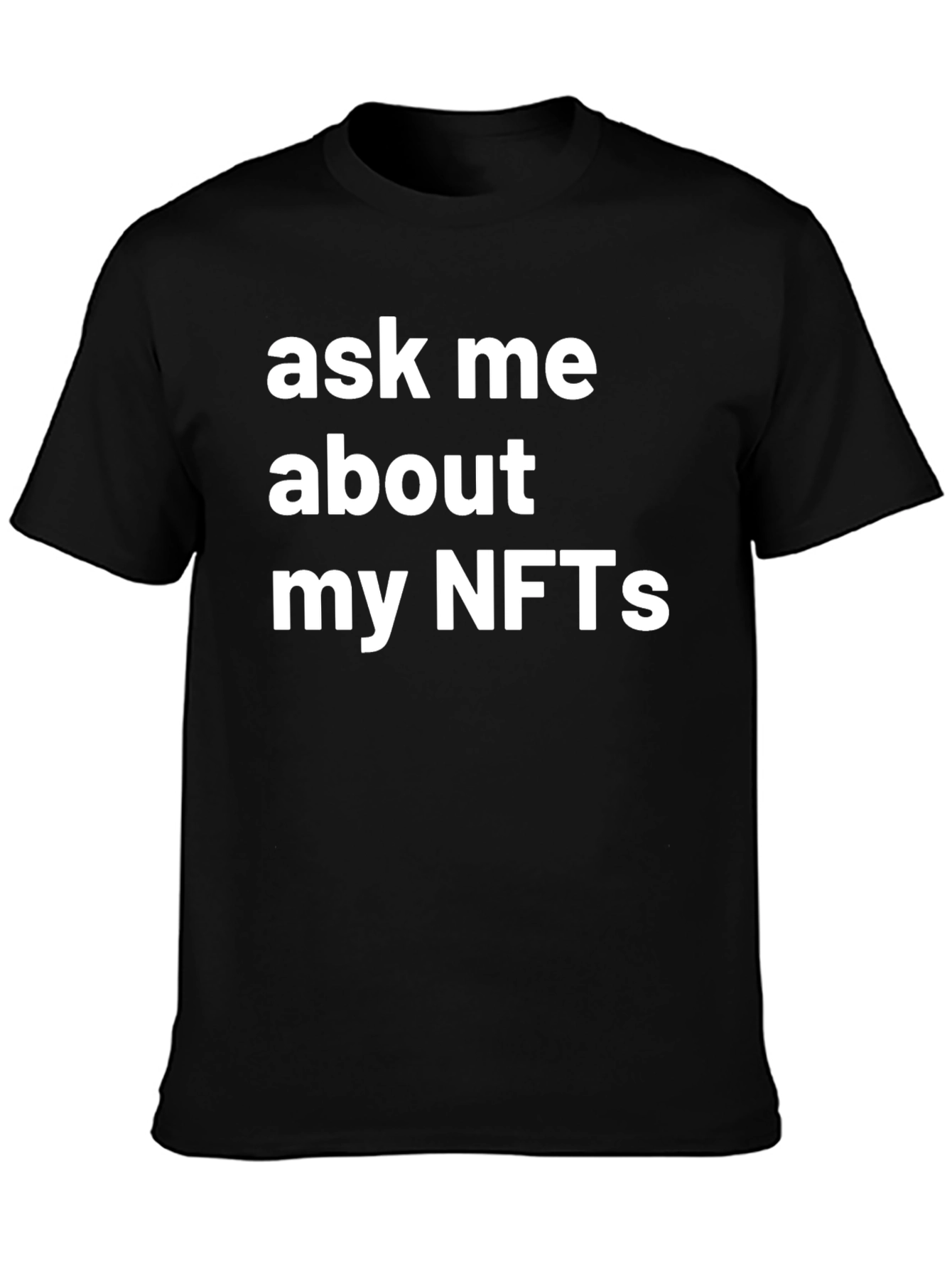 Ask Me About My NFTs Graphic Tee - Black