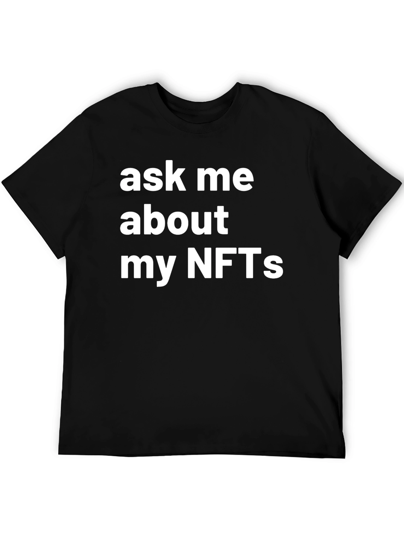 Ask Me About My NFTs Graphic Tee - Black