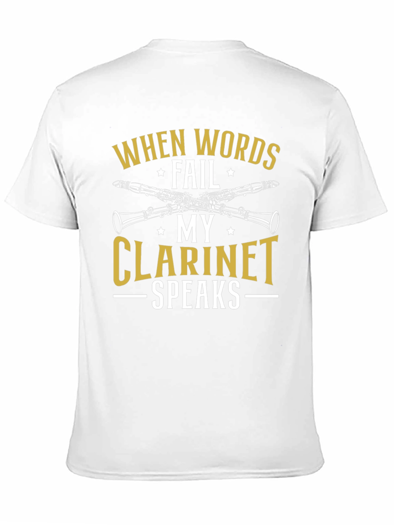 When Words Fail My Clarinet Speaks T-Shirt