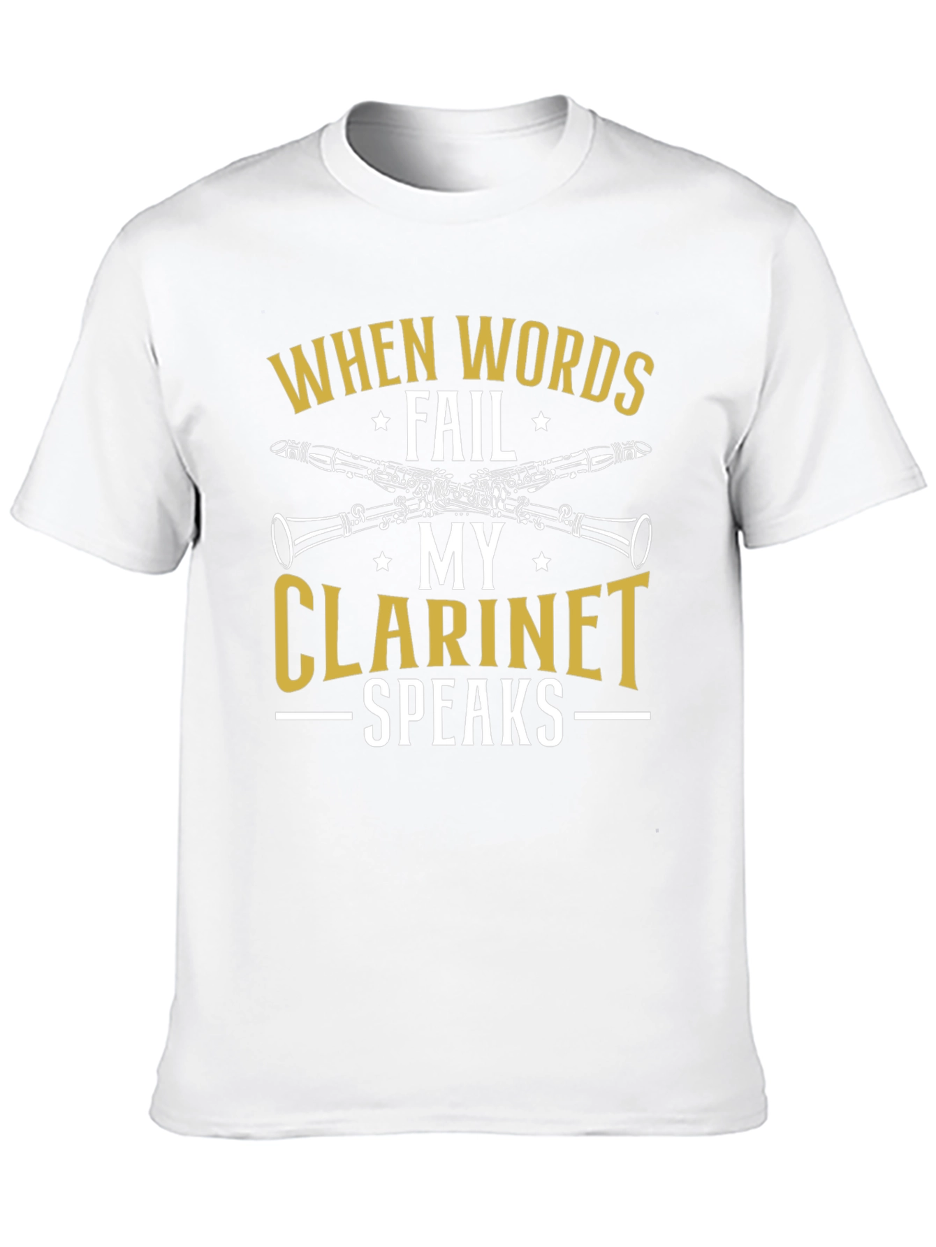 When Words Fail My Clarinet Speaks T-Shirt