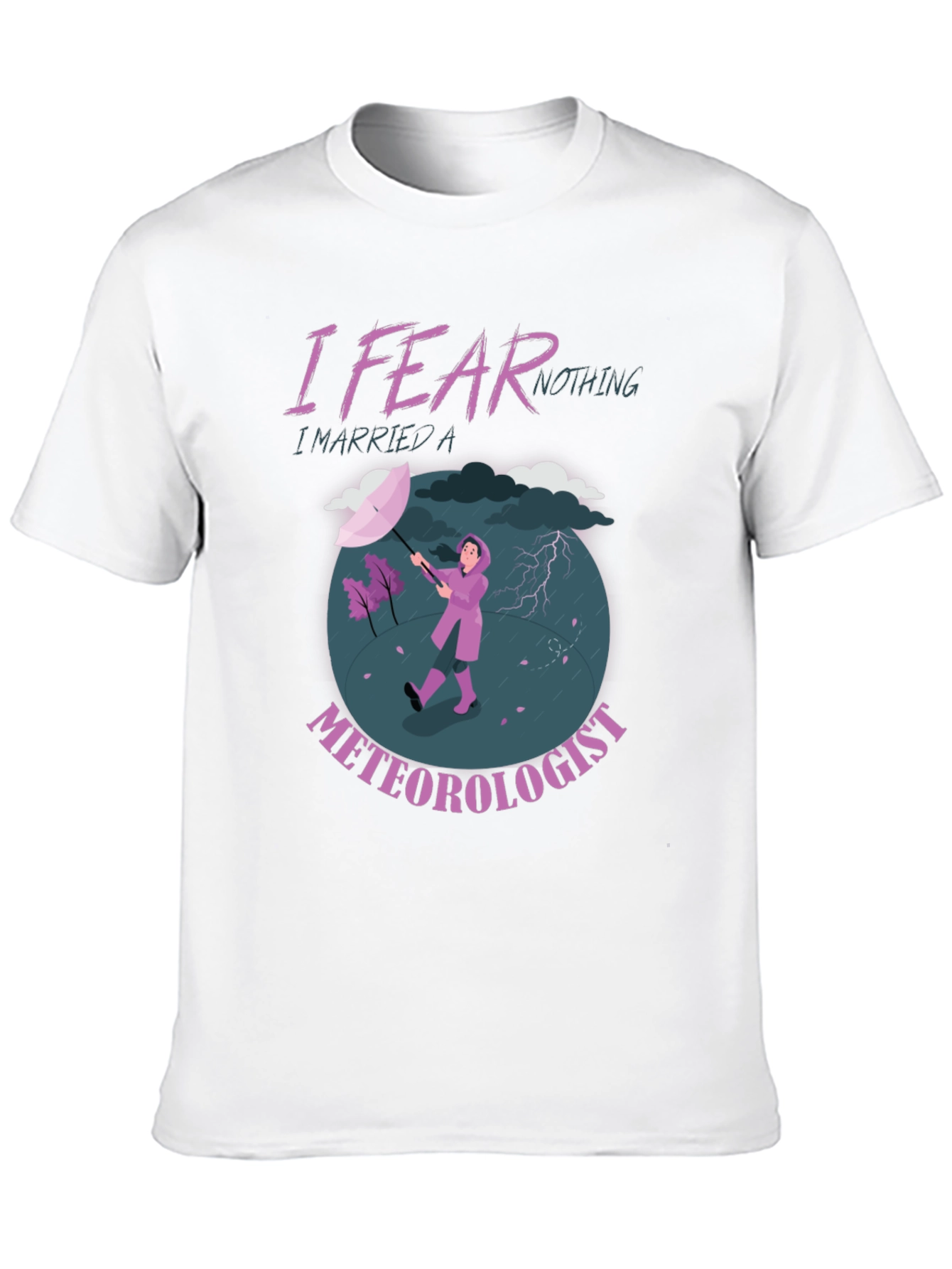 I Fear Nothing Meteorologist Graphic T-Shirt