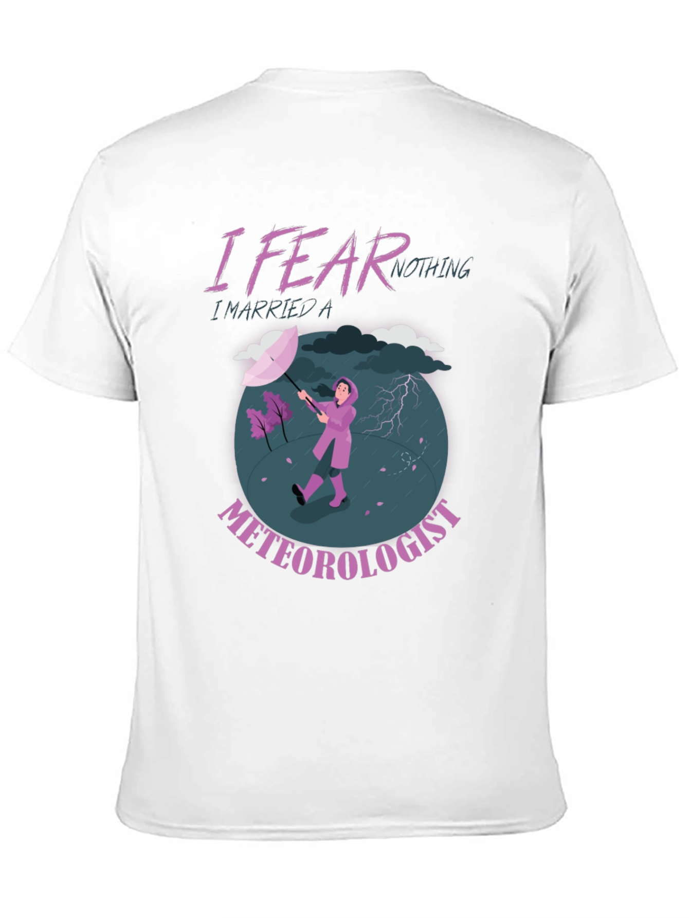 I Fear Nothing Meteorologist Graphic T-Shirt