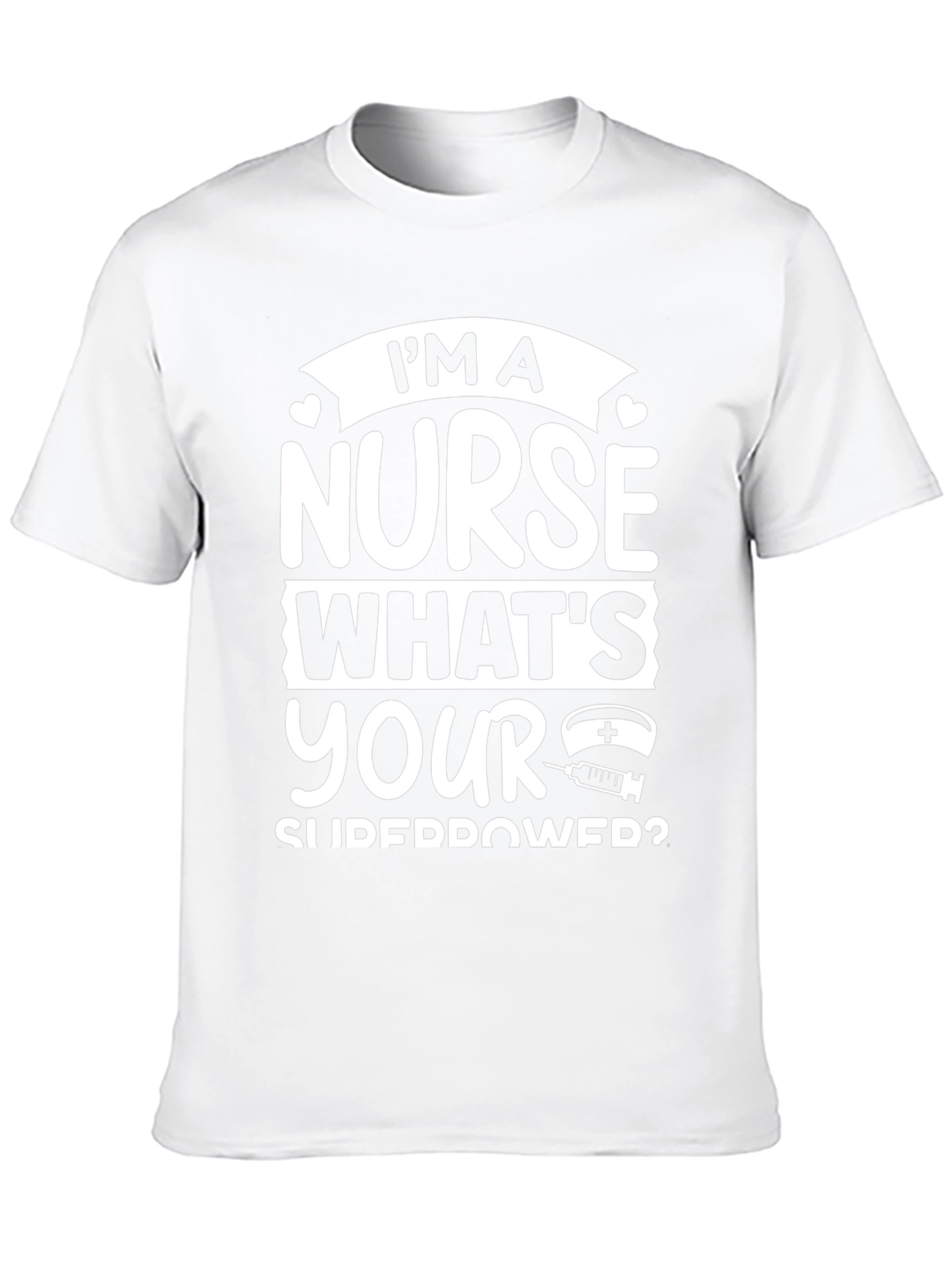 Im A Nurse Whats Your Superpower Black T-Shirt