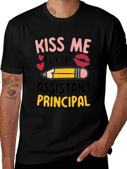 Kiss Me Im a Assistant Principal T-Shirt