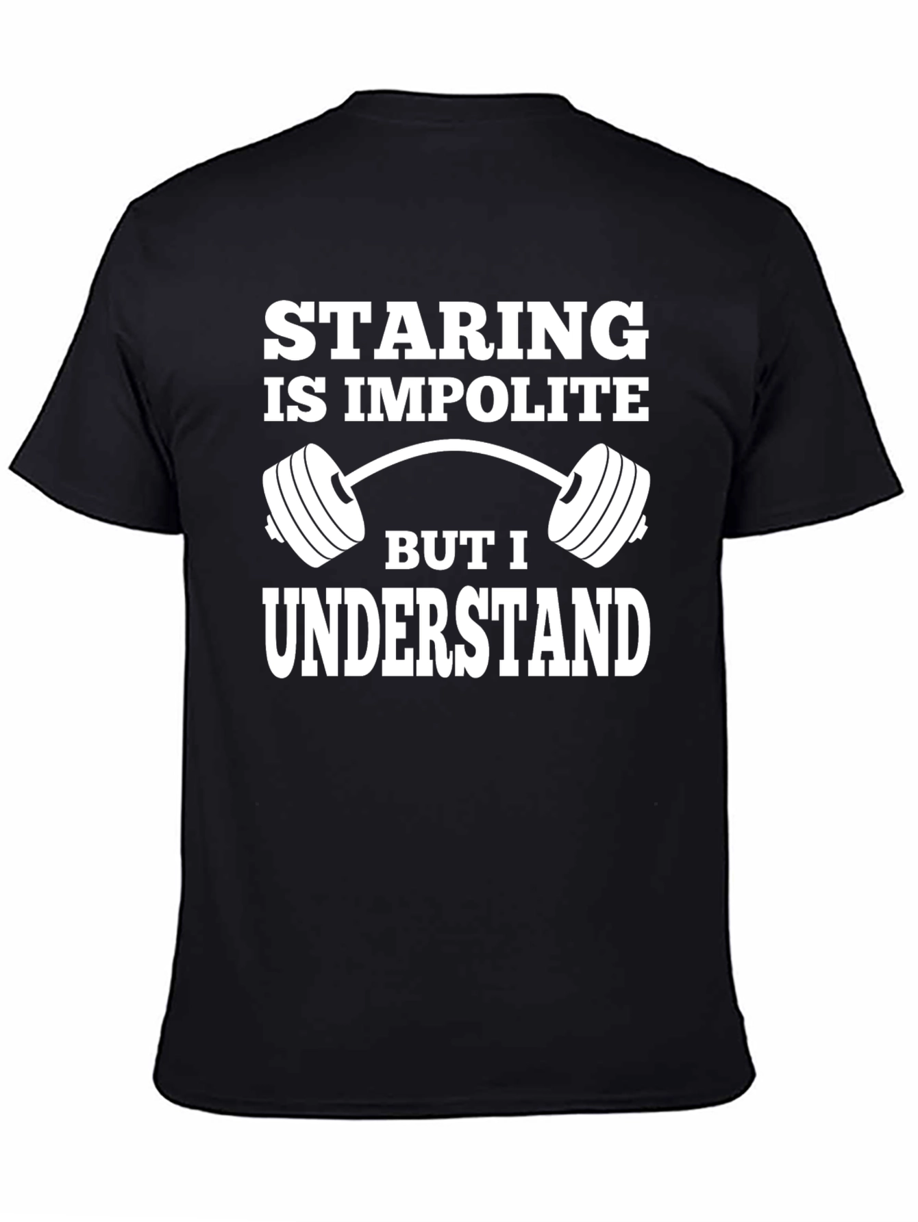 Staring is Impolite Graphic T-Shirt Gym Fitness Tee