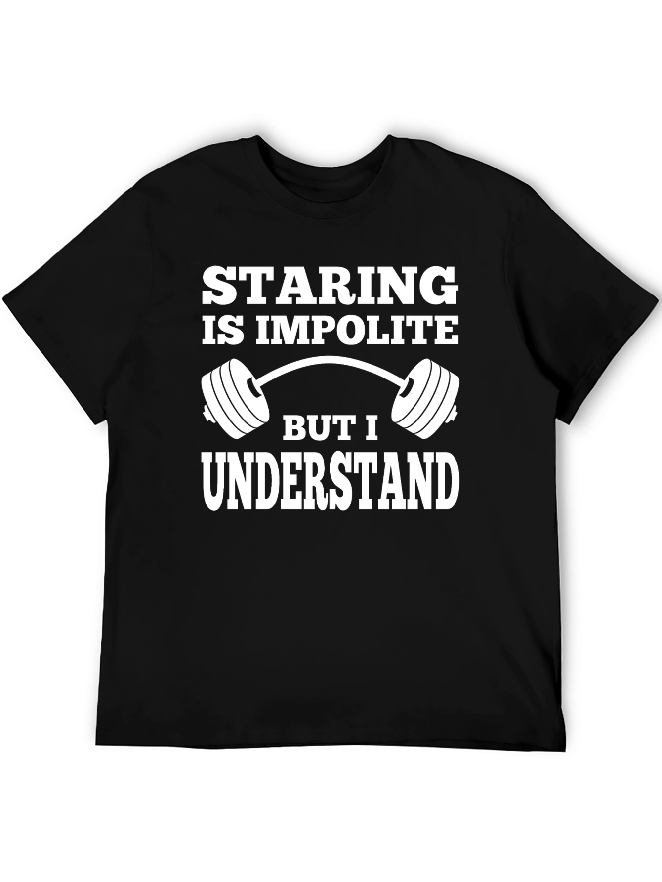 Staring is Impolite Graphic T-Shirt Gym Fitness Tee