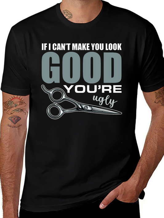 Funny Barber T-Shirt - If I Cant Make You Look Good