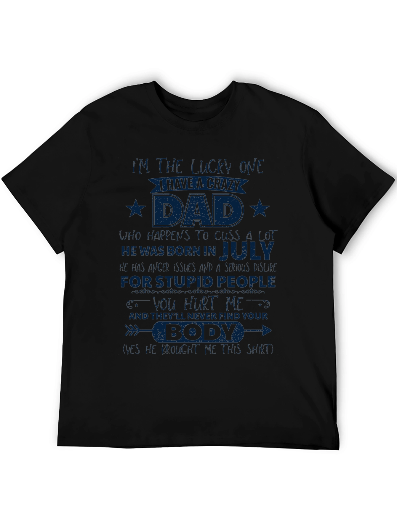 Crazy Dad July Birthday T-Shirt