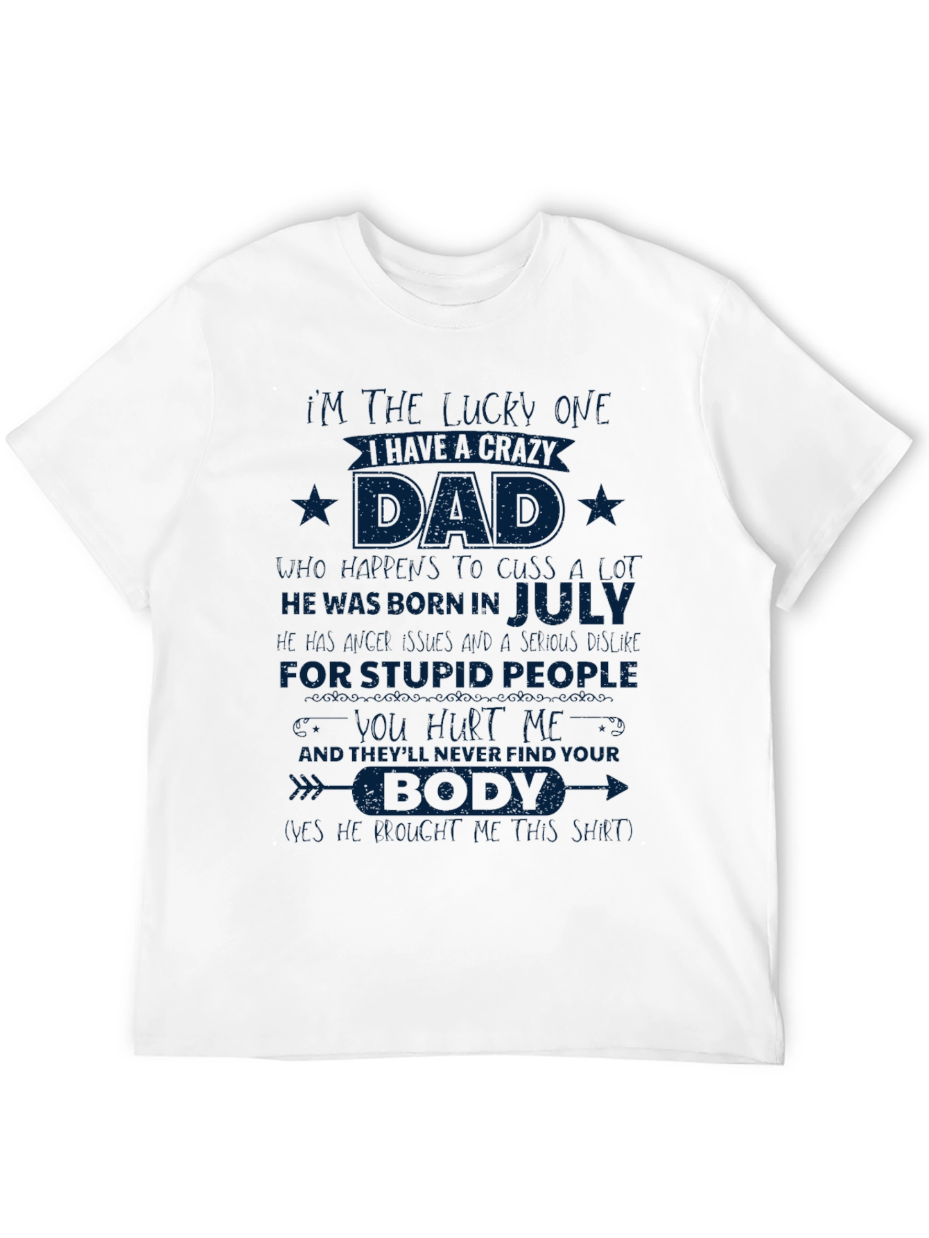 Crazy Dad July Birthday T-Shirt