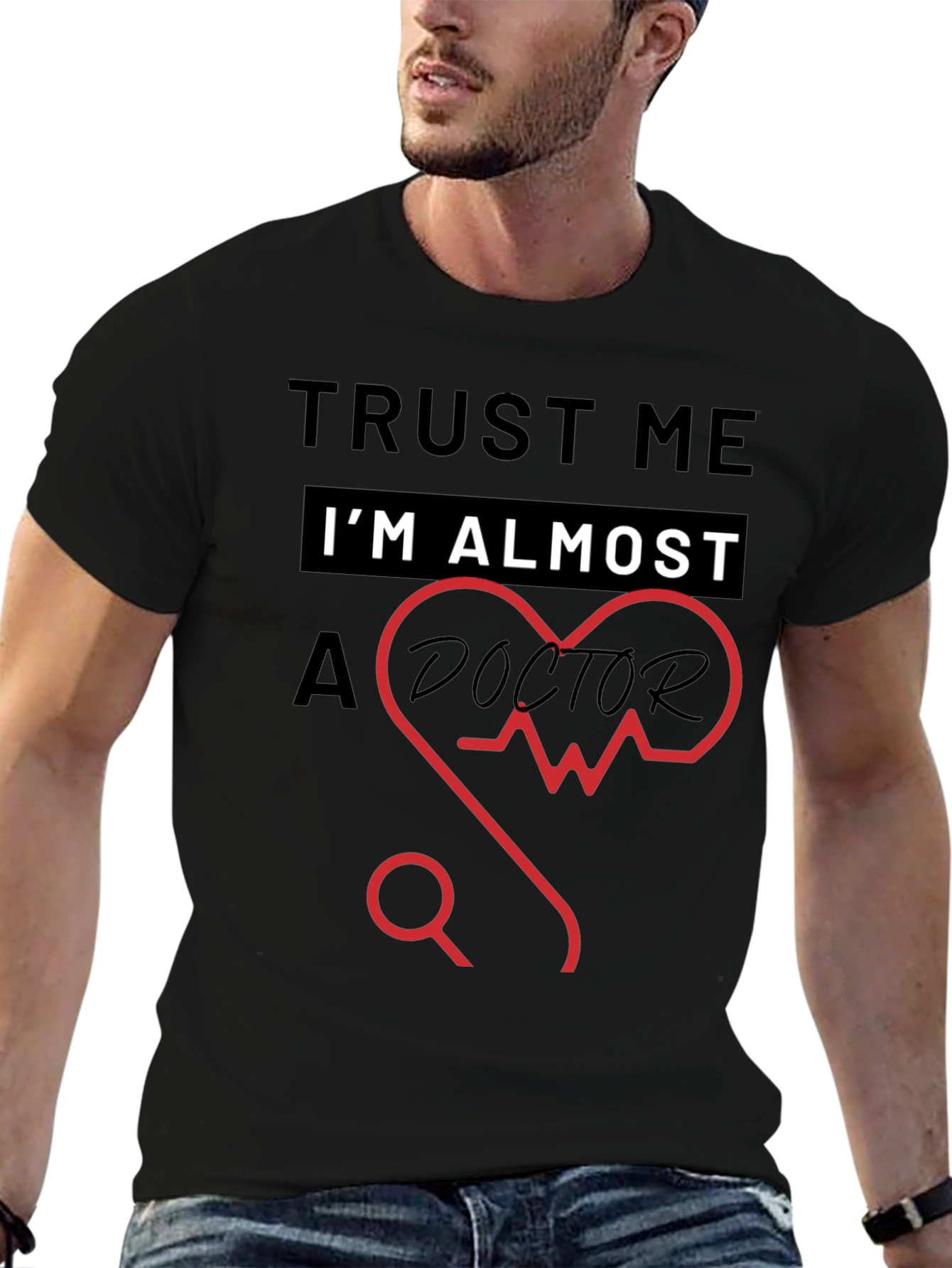 Trust Me Im Almost a Doctor T-Shirt