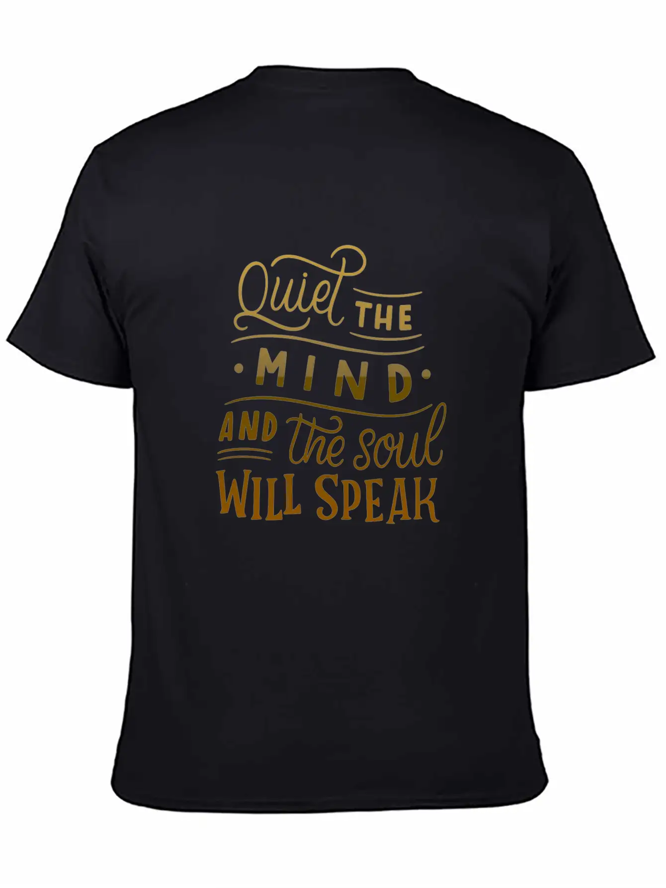 Quiet The Mind And The Soul Will Speak Unisex Casual T-Shirt – Clean Design For Daily Comfort