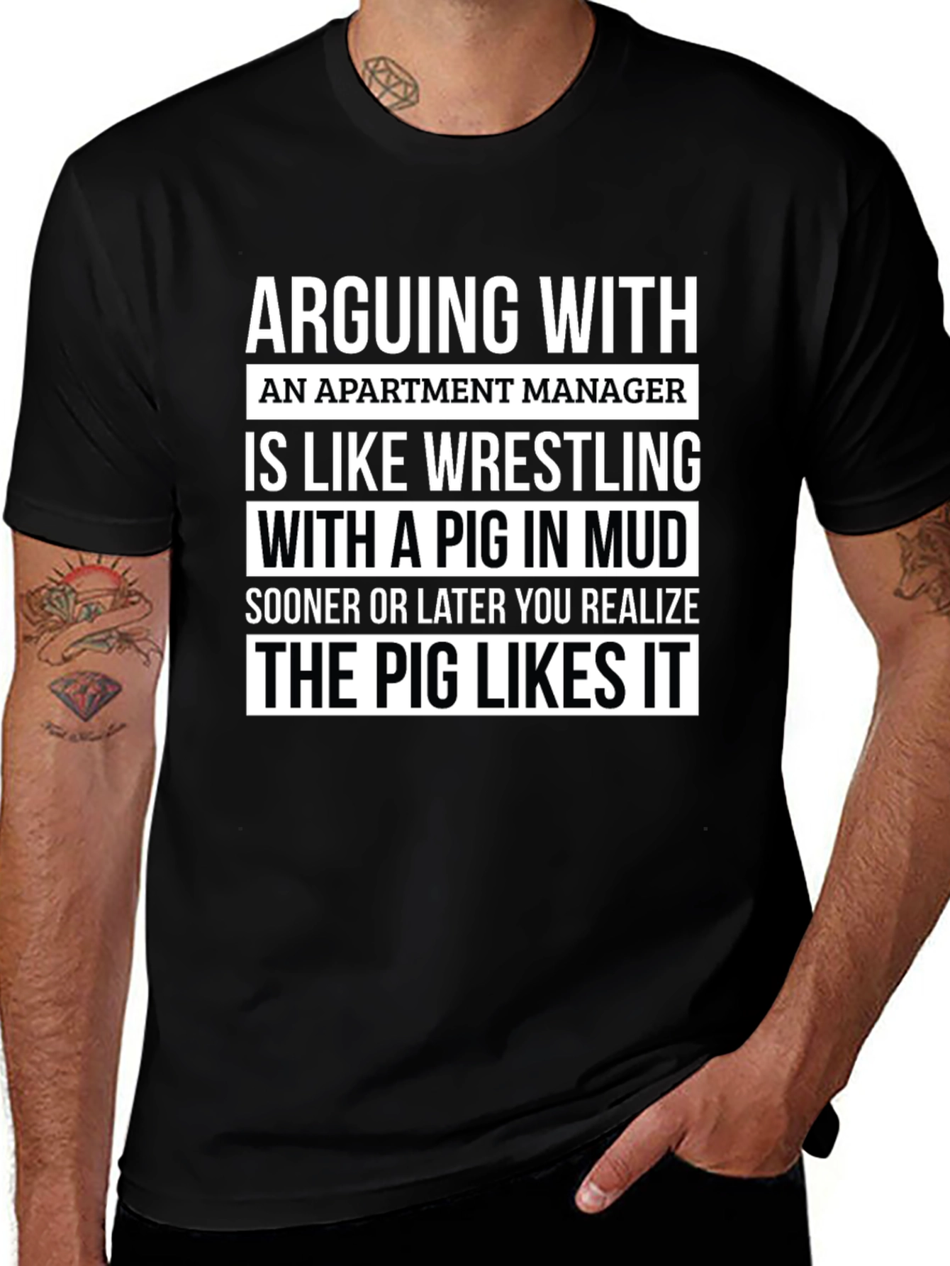 Arguing with Apartment Manager T-Shirt Funny Pig Mud