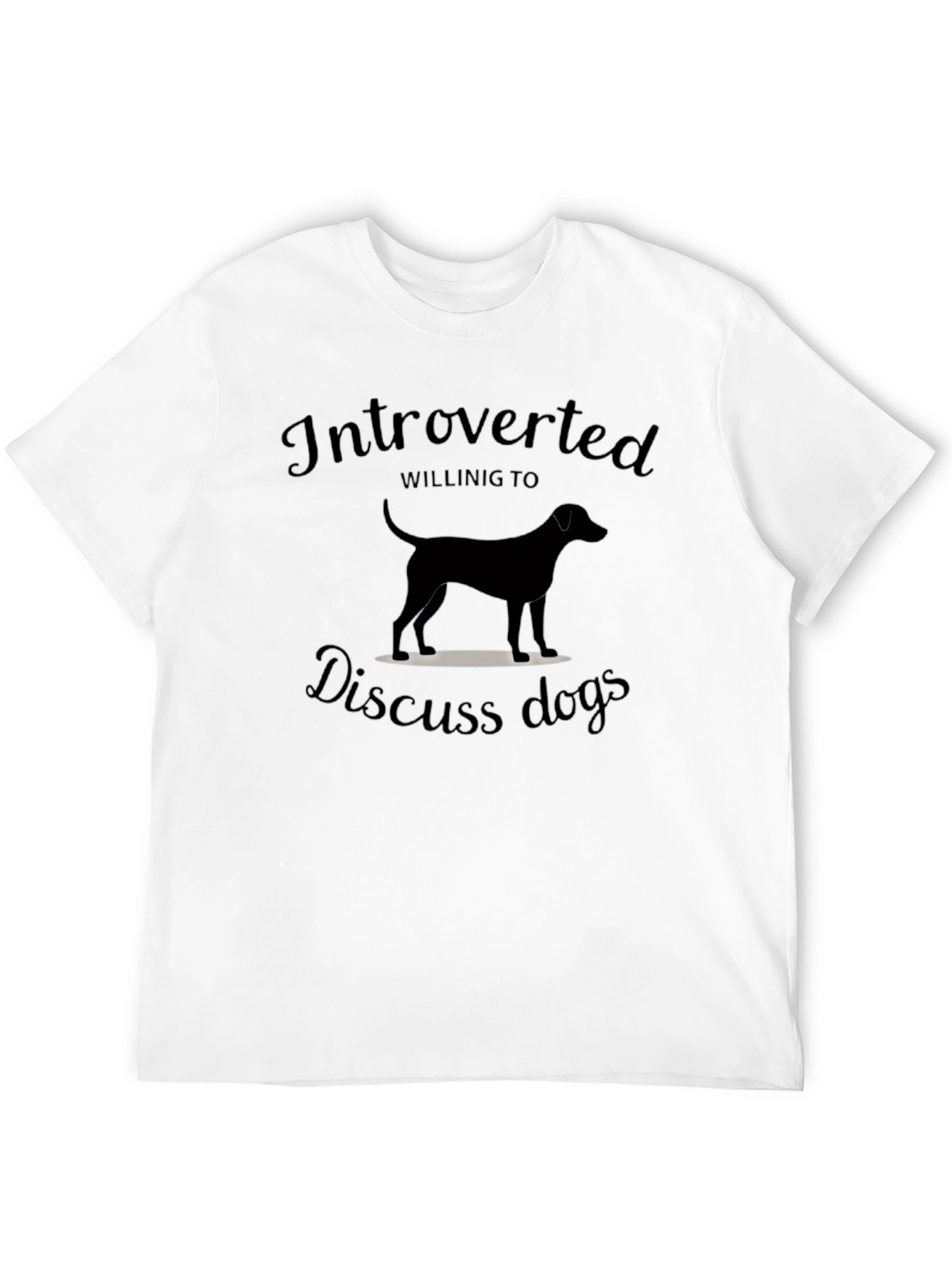 Introverted Willing to Discuss Dogs T-Shirt