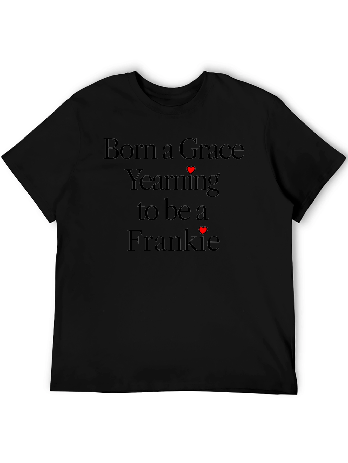 Grace Yearning Frankie T-Shirt