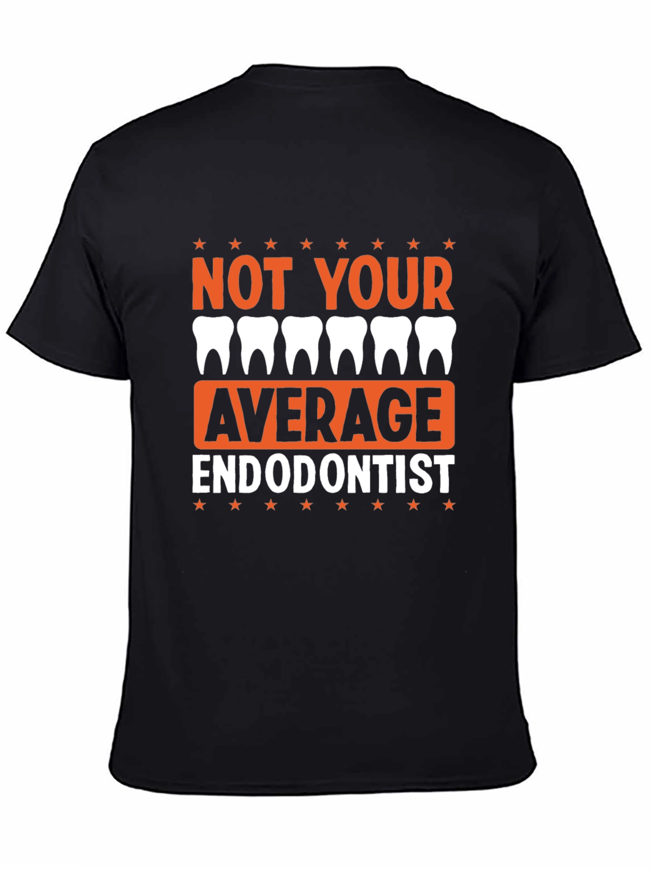 Not Your Average Endodontist Graphic T-Shirt