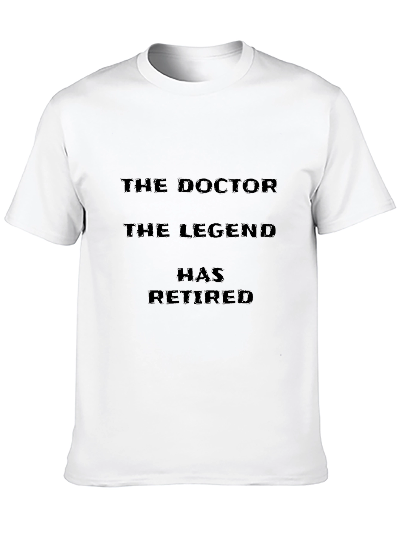 The Doctor The Legend Has Retired Black T-Shirt