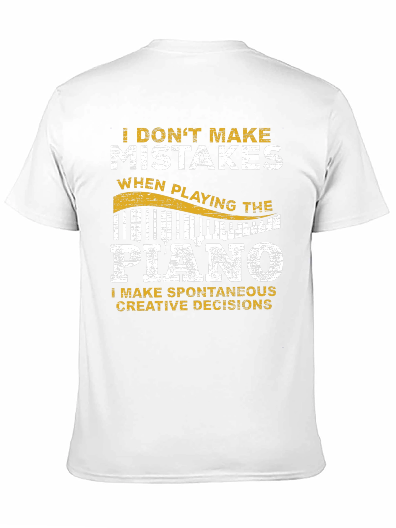 Funny Piano Player T-Shirt - I Dont Make Mistakes