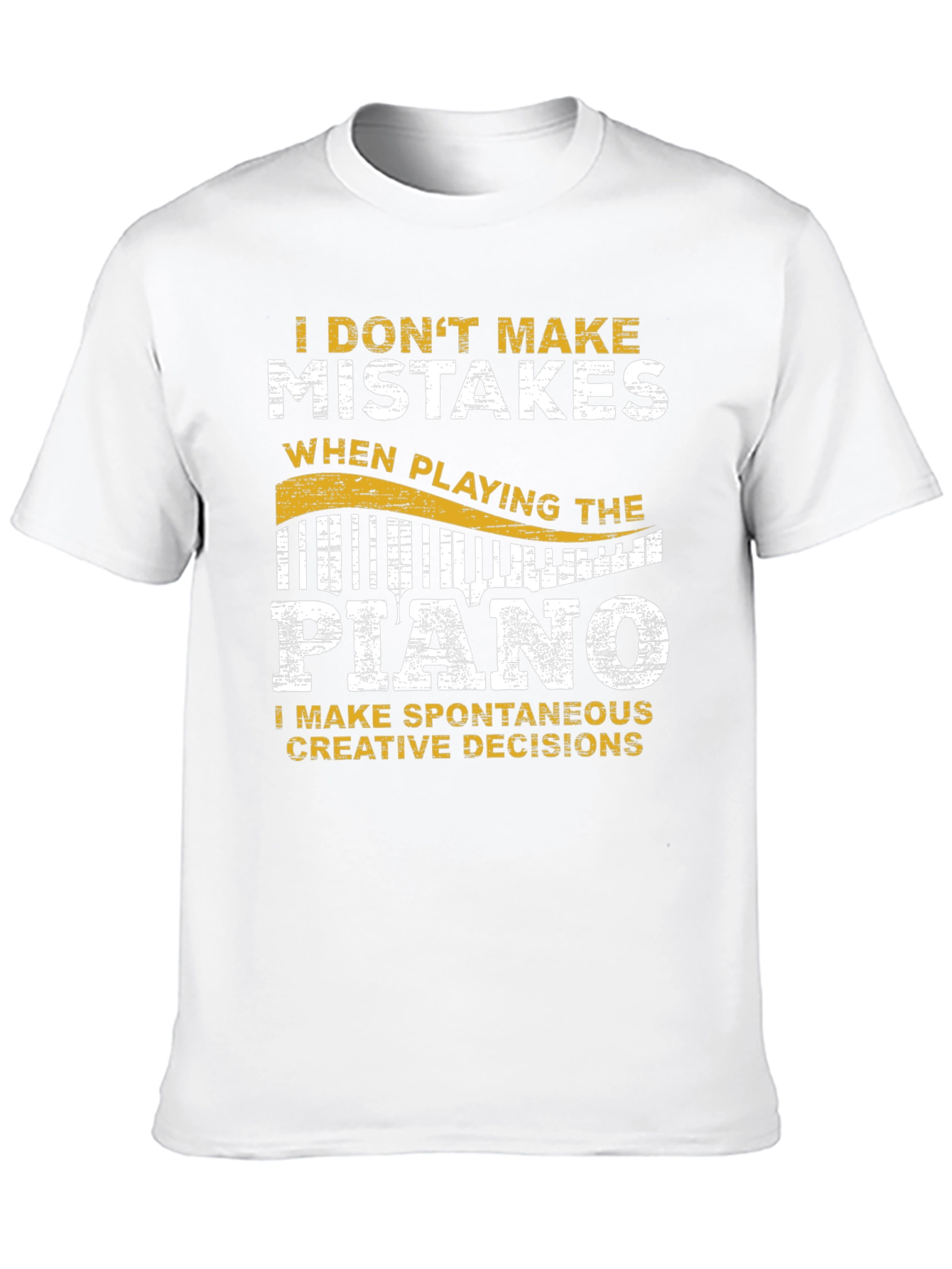Funny Piano Player T-Shirt - I Dont Make Mistakes