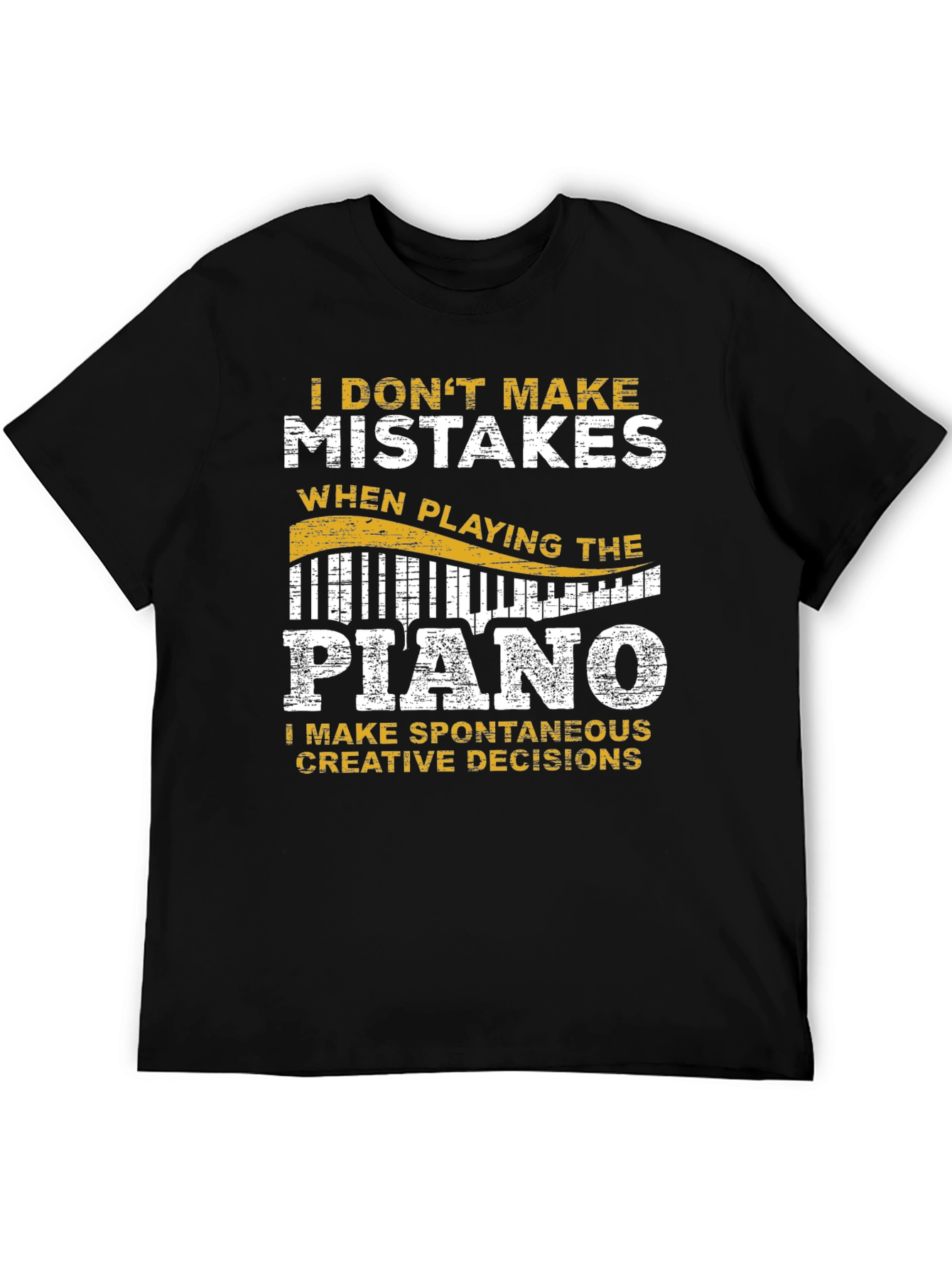 Funny Piano Player T-Shirt - I Dont Make Mistakes