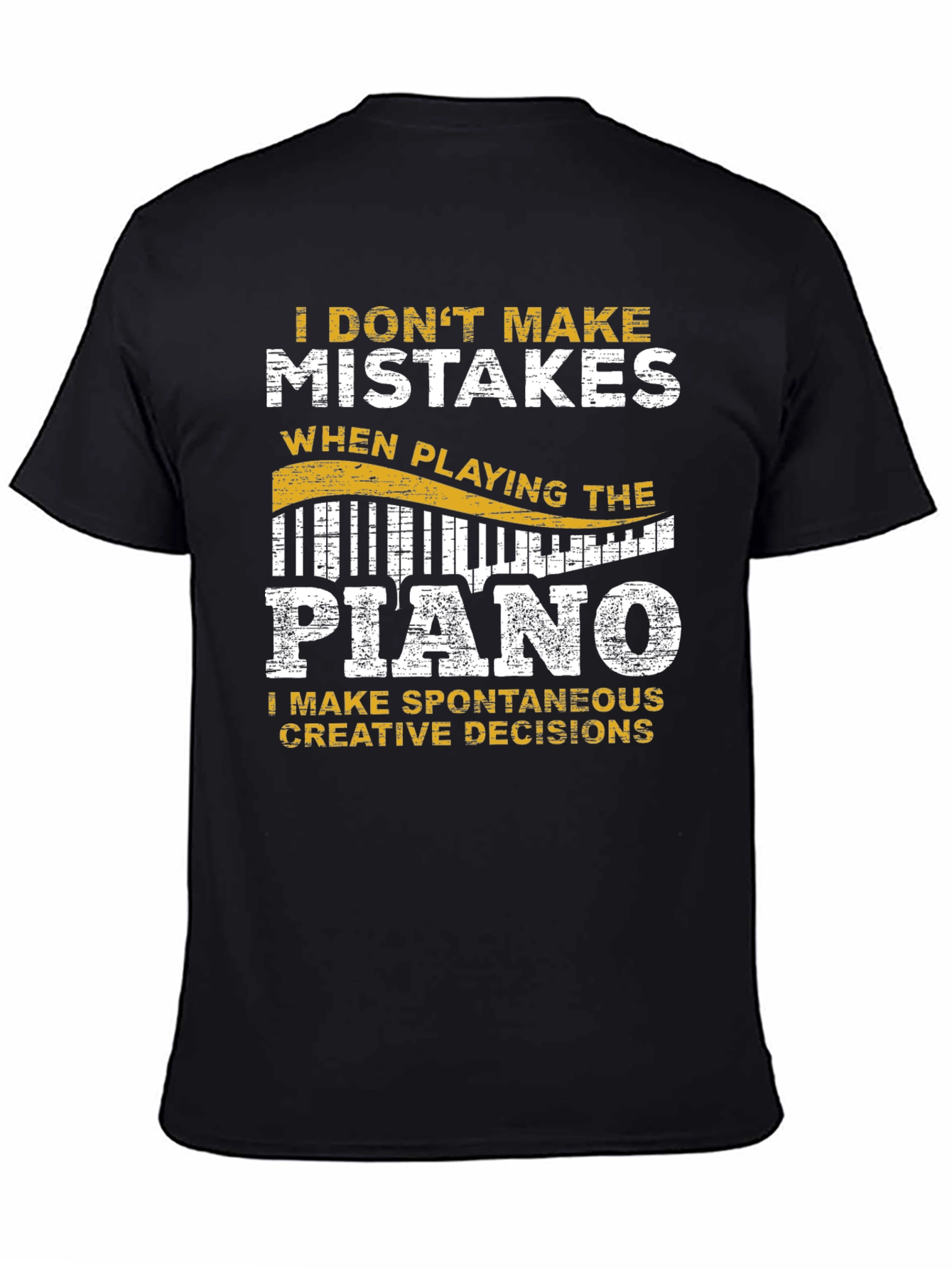 Funny Piano Player T-Shirt - I Dont Make Mistakes