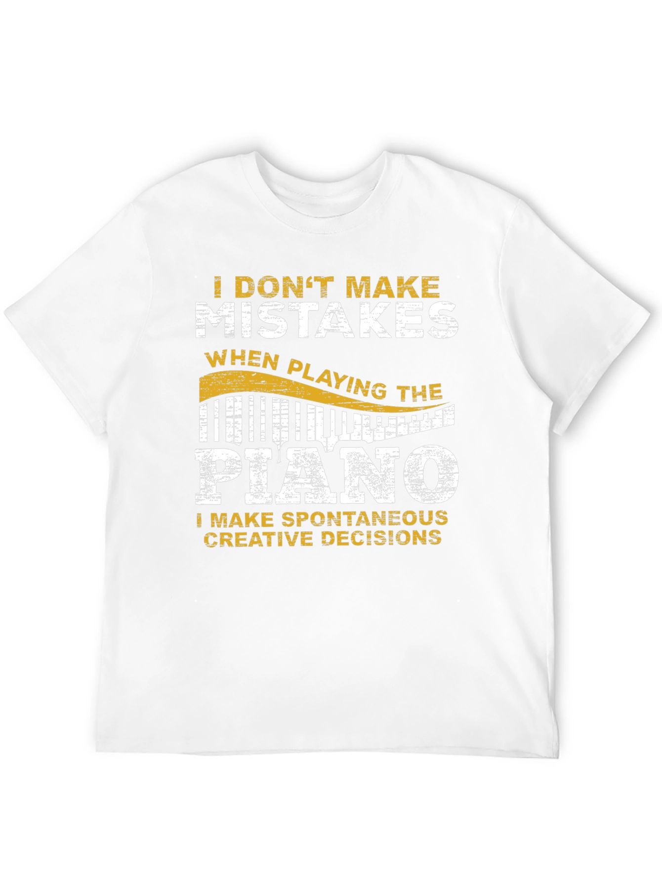 Funny Piano Player T-Shirt - I Dont Make Mistakes