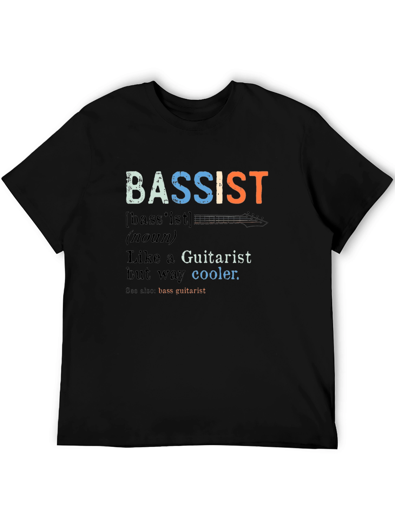 Bassist Definition T-Shirt - Guitarist Humor