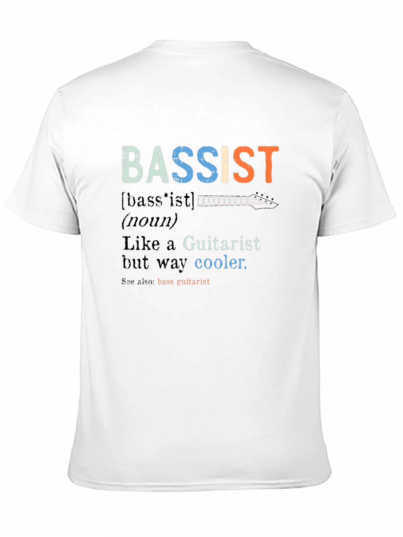 Bassist Definition T-Shirt - Guitarist Humor