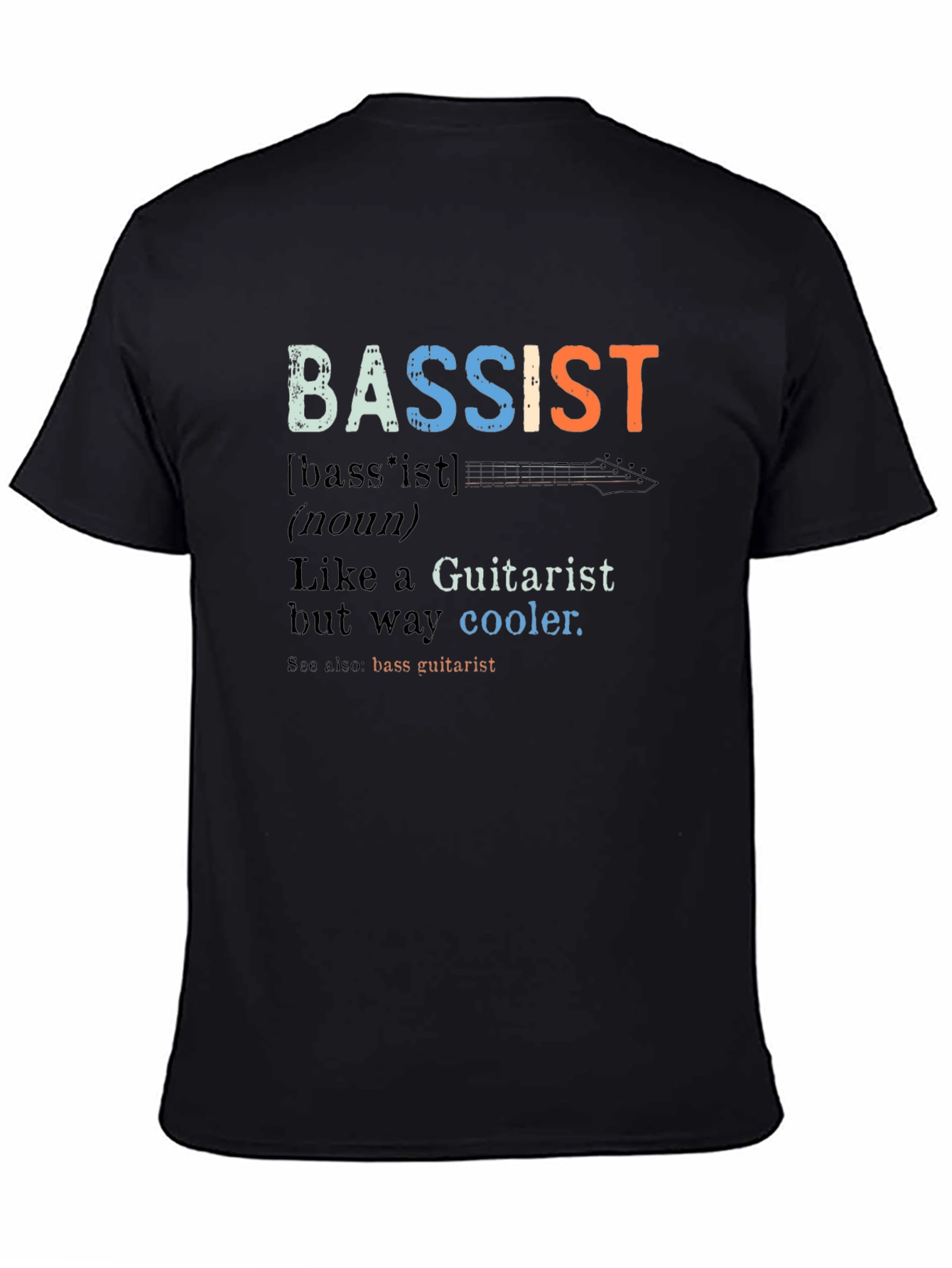 Bassist Definition T-Shirt - Guitarist Humor