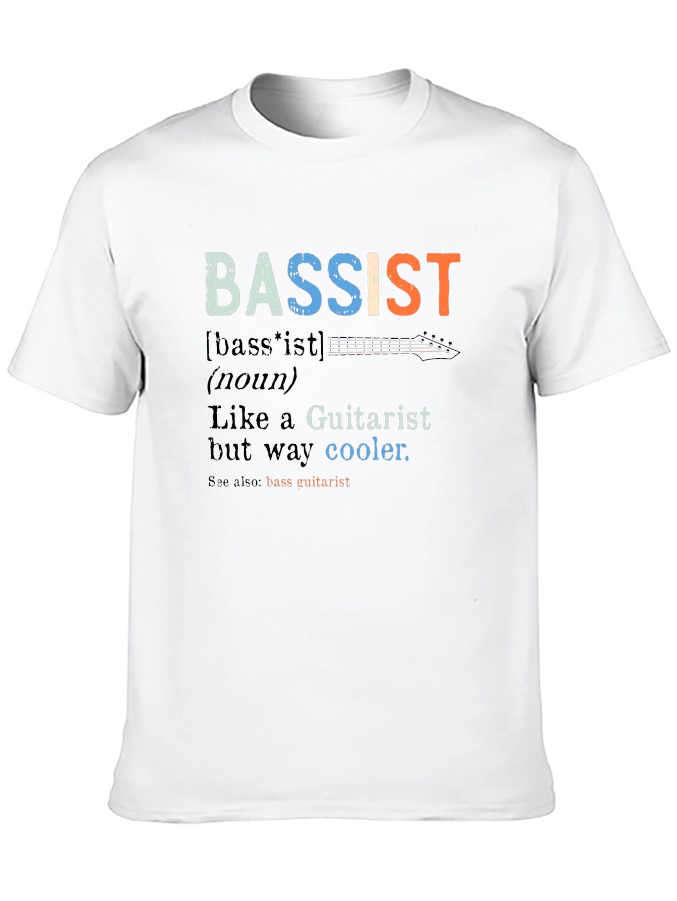 Bassist Definition T-Shirt - Guitarist Humor
