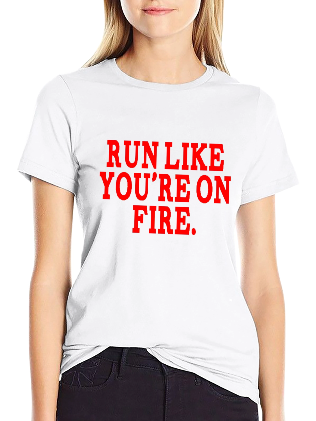 Run Like Youre on Fire T-Shirt