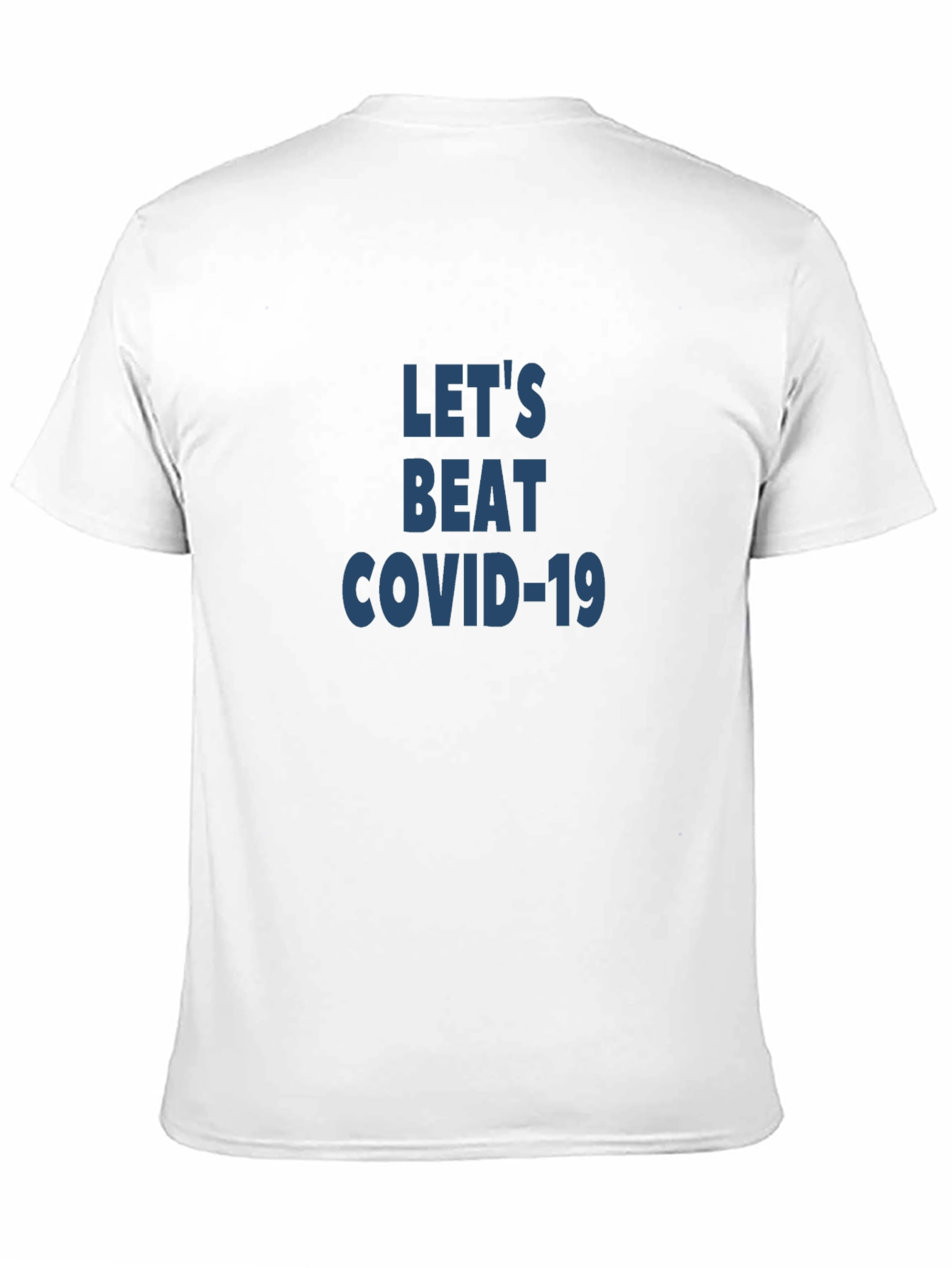 Lets Beat COVID-19 Graphic T-Shirt