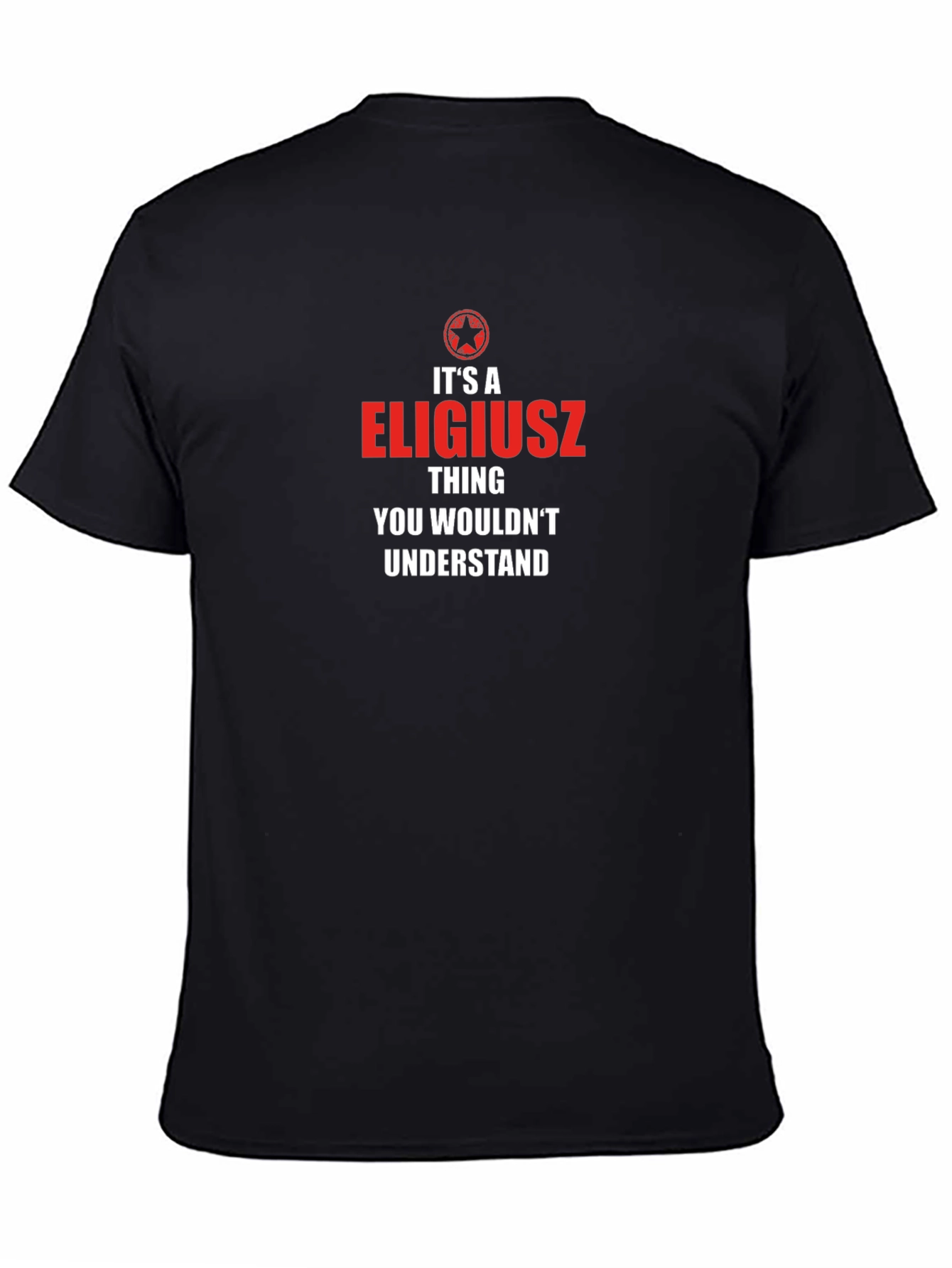 Its a Eligiusz Thing T-Shirt