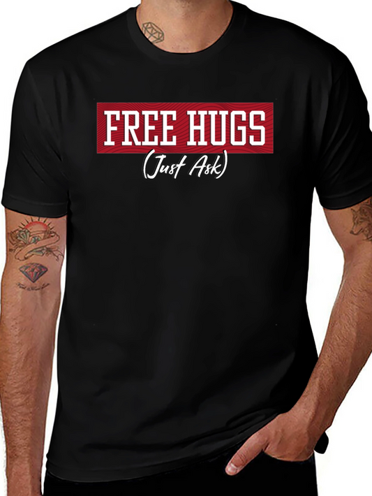Free Hugs T-Shirt -  Just Ask! Funny Graphic Tee