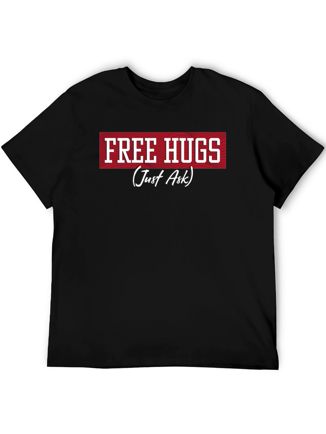 Free Hugs T-Shirt -  Just Ask! Funny Graphic Tee
