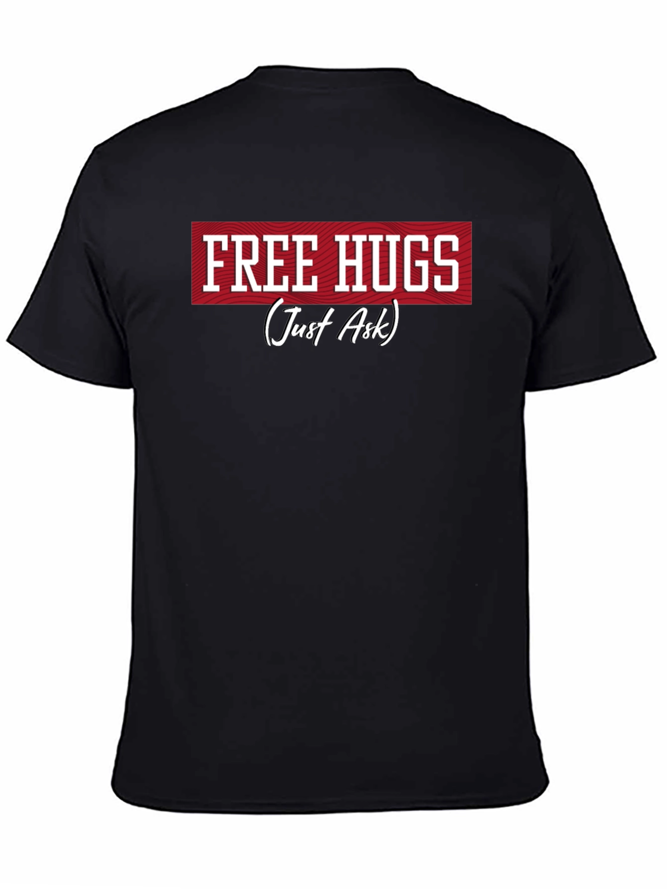 Free Hugs T-Shirt -  Just Ask! Funny Graphic Tee