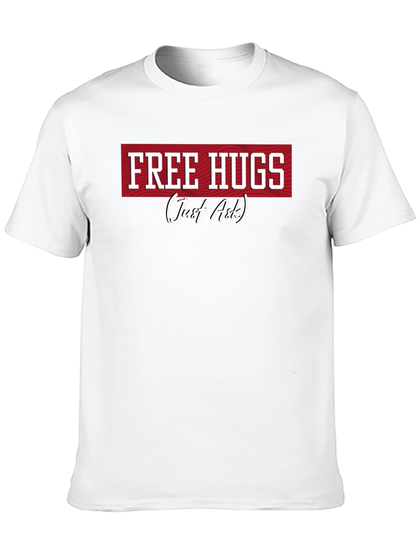 Free Hugs T-Shirt -  Just Ask! Funny Graphic Tee