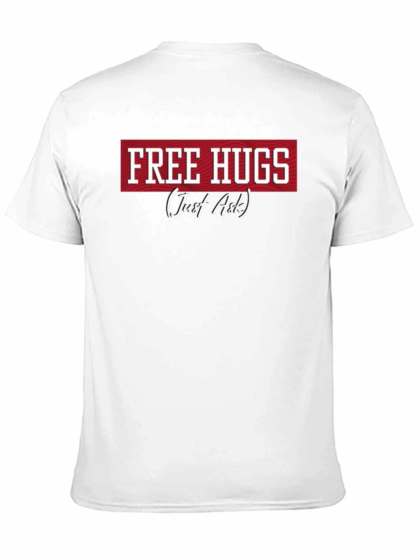 Free Hugs T-Shirt -  Just Ask! Funny Graphic Tee