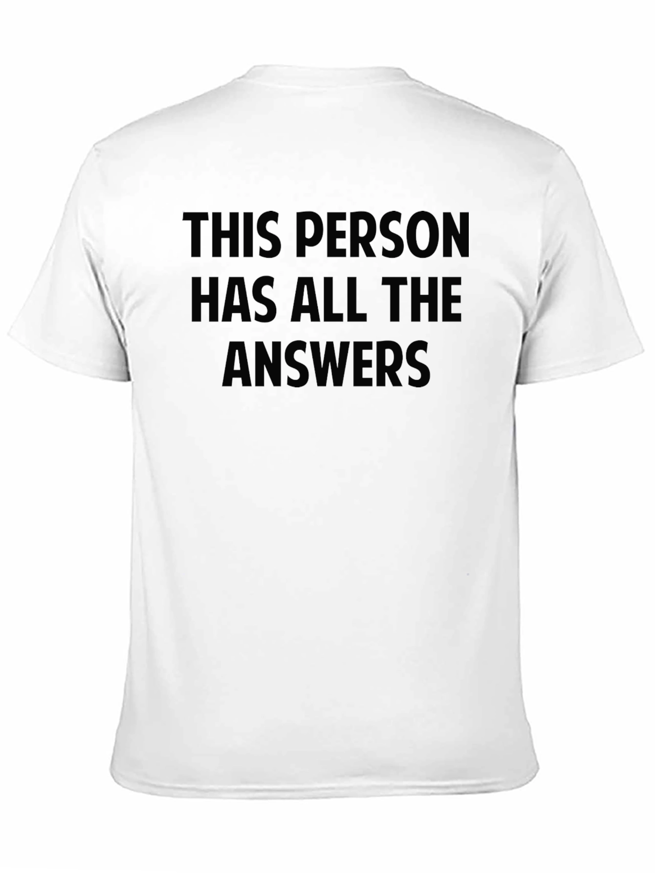 This Person Has All The Answers T-Shirt