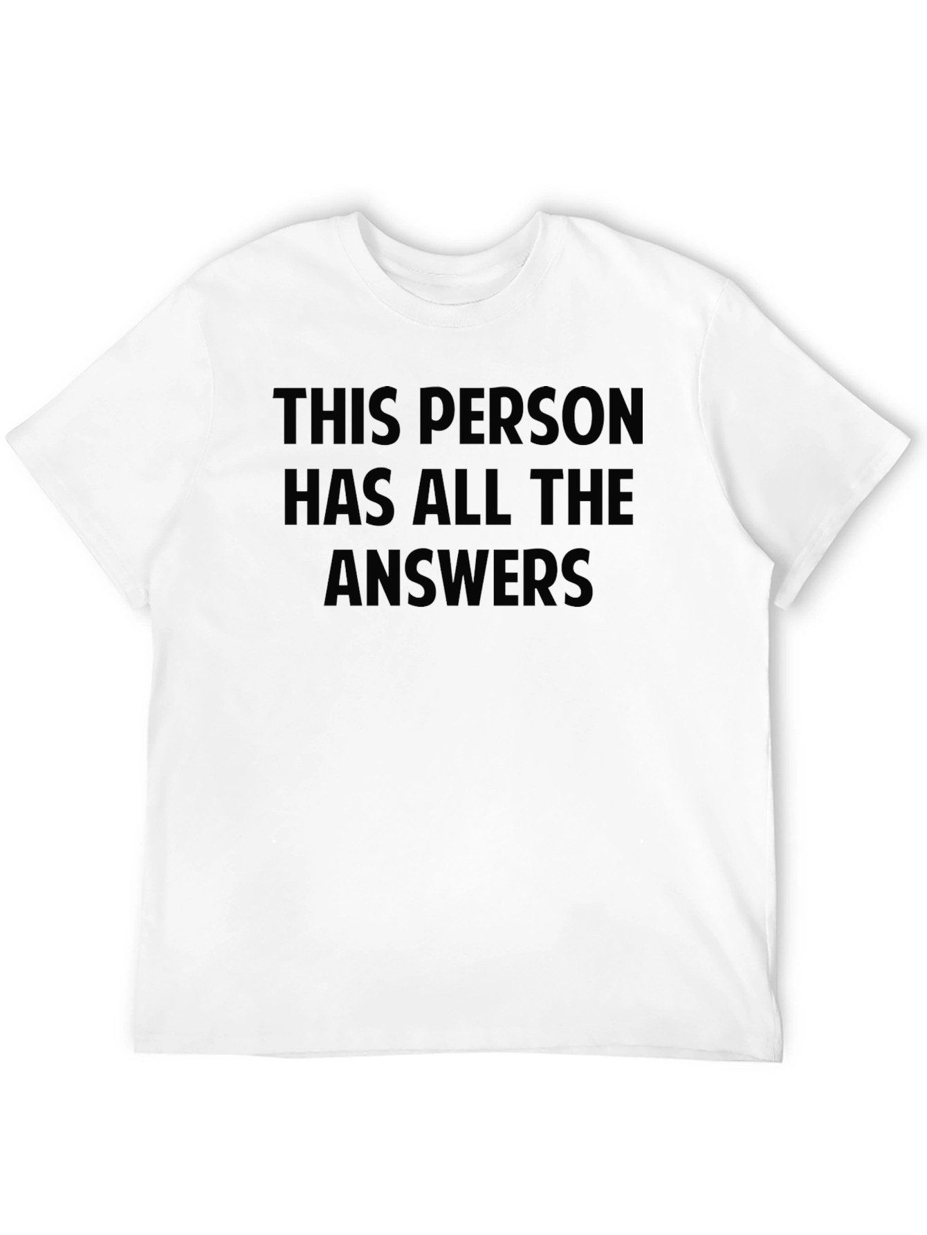 This Person Has All The Answers T-Shirt