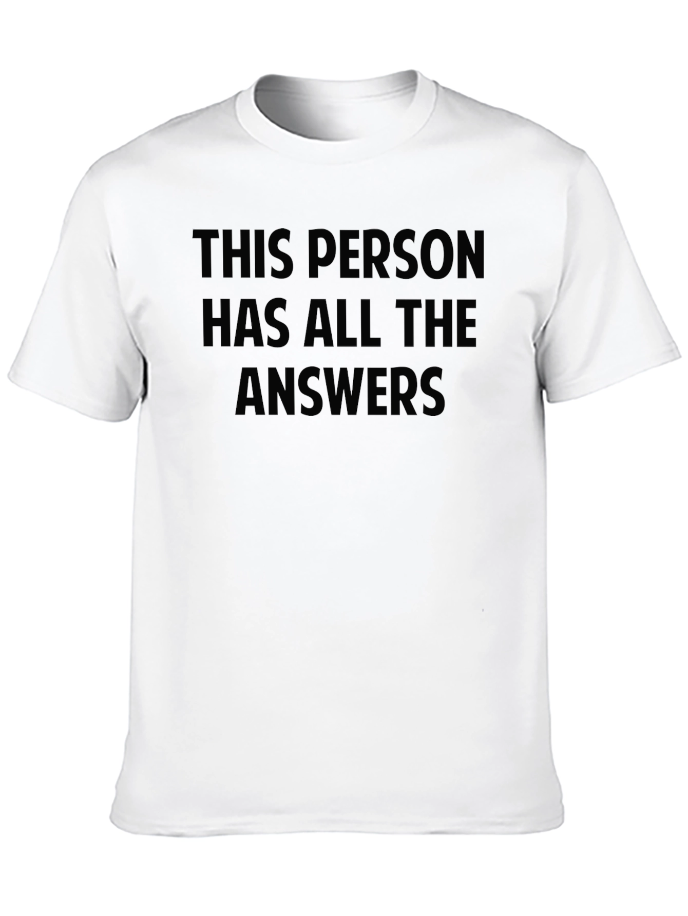This Person Has All The Answers T-Shirt