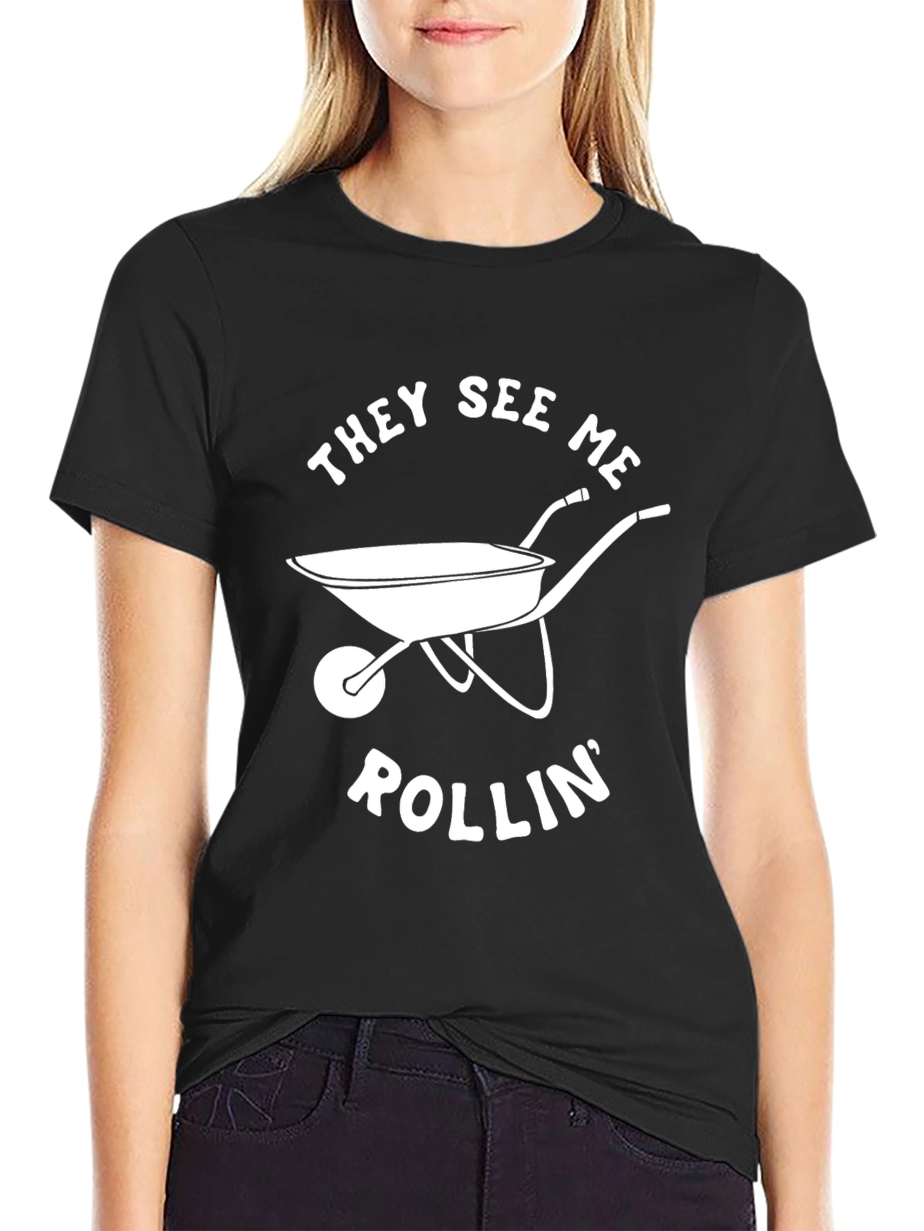 They See Me Rollin Wheelbarrow Graphic Tee