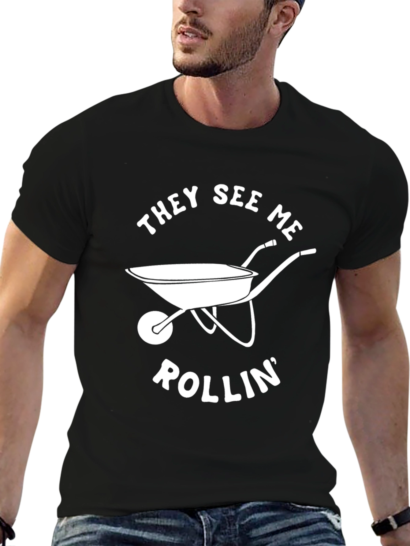 They See Me Rollin Wheelbarrow Graphic Tee