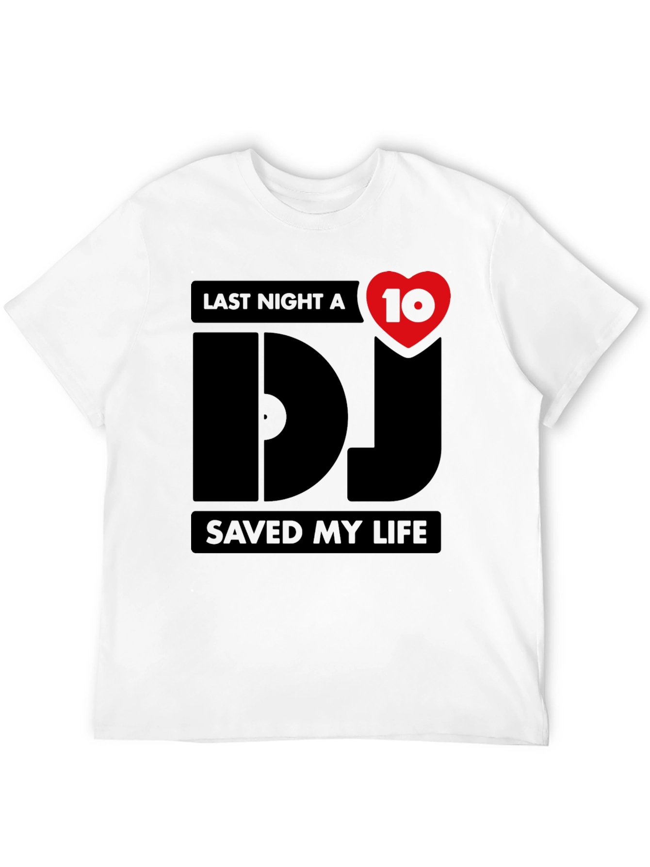 DJ Saved My Life T-Shirt - Music Lover Tee